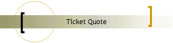 Ticket Quote